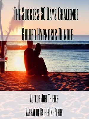 cover image of The Success 30 Days Challenge  Guided Hypnosis Bundle